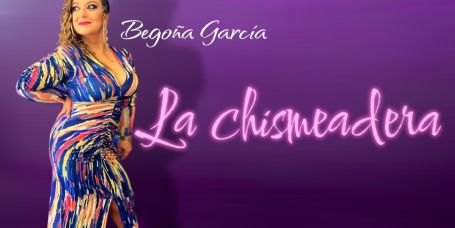 Begoña García estrena canción: La Chismeadera