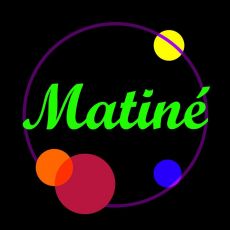 MATINÉ